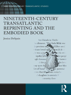 cover image of Nineteenth-Century Transatlantic Reprinting and the Embodied Book